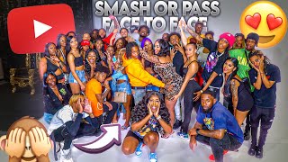 SMASH OR PASS FACE TO FACE  YOUTUBE EDITION 😱 [upl. by Tamara]