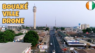 LA VILLE DE BOUAKÉ  Côte divoire 🇨🇮 en drone [upl. by Osnerol]