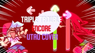 【FNF】Triple Trouble Encore Knuckles Part UTAU version [upl. by Ahsikan]