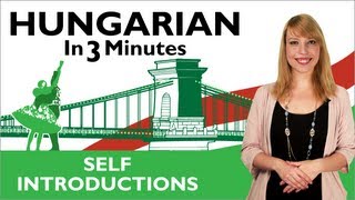 Learn Hungarian  Hungarian In Three Minutes  Self Introductions [upl. by Vander]