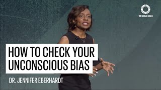 How to check your unconscious bias  Dr Jennifer Eberhardt  Global Goals [upl. by Anrym91]