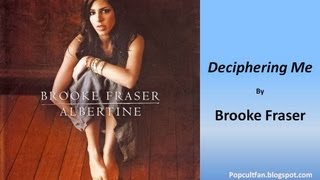 Brooke Fraser  Deciphering Me Lyrics [upl. by Tessa921]