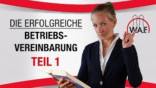 Betriebsvereinbarung Die wichtigsten Schritte zur erfolgreichen BV  Teil 1 [upl. by Nylatsirk]