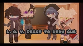 LOV React To Deku Aus V Bakugo MhaBnha [upl. by Callista87]