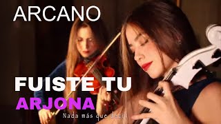 FUISTE TU  ARJONA ARCANO VIOLINPIANO Y CELLO [upl. by Su926]