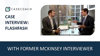 CASE INTERVIEW WITH FORMER MCKINSEY INTERVIEWER FLASHFASH [upl. by Ennayk]