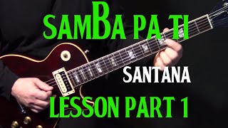 part 1  how to play quotSamba Pa Tiquot on guitar by Carlos Santana  electric guitar lesson tutorial [upl. by Ottillia]