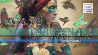 Mossano  Una Serenada Radio Version [upl. by Festatus]