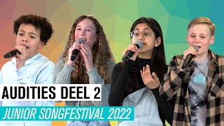 2 AUDITIES DEEL 2  JUNIOR SONGFESTIVAL 2022 🇳🇱 [upl. by Sybley]