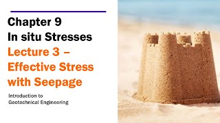 Chapter 9 In Situ Stresses  Lecture 3 Effective Stress with Seepage [upl. by Oirifrop]