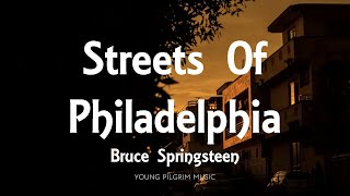 Bruce Springsteen  Streets Of Philadelphia Lyrics [upl. by Manbahs]