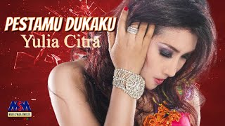 YULIA CITRA  PESTAMU DUKAKU OFFICIAL MUSIC VIDEO LYRICS [upl. by Onailerua]