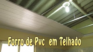 Forro de PVC em telhado  PVC roof lining [upl. by Rochelle]