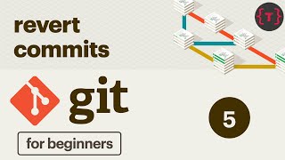 5 Git Tutorial  Revert commits undoing things [upl. by Kire363]