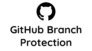 GitHub Branch Protection Tutorial [upl. by Enilarac690]