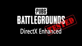 PUBG 132 Benchmark  DirectX 11 Enhanced On vs Off [upl. by Skutchan149]