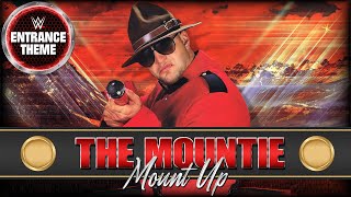 The Mountie 1991  quotMount Upquot WWE Entrance Theme [upl. by Yelsha]