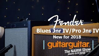 Fender Amps NAMM 2018  Blues Jnr IV amp Pro Jnr IV [upl. by Frohne955]