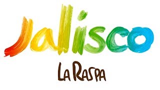 Jalisco  La Raspa [upl. by Desireah687]