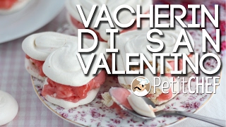 Vacherin di San Valentino  Video ricetta PetitChefit [upl. by Schecter610]