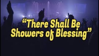 quotThere Shall Be Showers of Blessingquot Projection Ready Hymns [upl. by Imoan774]