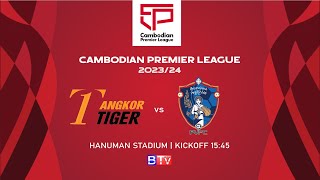 LIVE Angkor Tiger FC vs Prey Veng FC  WEEK24 [upl. by Erdnua]