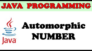 Automorphic Number in JAVA  TechVidya [upl. by Kelvin383]