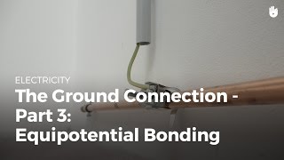 Ground Connection Equipotential Bonding  Electricity [upl. by Ahsinned]