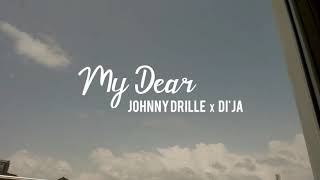 My Dear by Di’ja and Johnny Drille [upl. by Doro952]