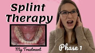 TMJ Splint Therapy  Phase I  My Treatment [upl. by Allimrac]