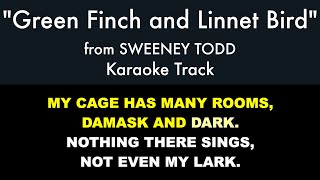 quotGreen Finch and Linnet Birdquot from Sweeney Todd  Karaoke Track with Lyrics on Screen [upl. by Onitnas]