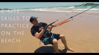 3 Kitesurfing Skills to Practice on the Beach Beginner lesson [upl. by Eytteb22]