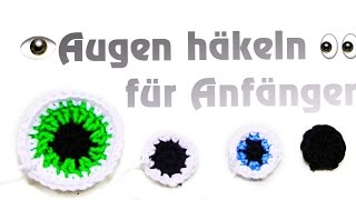 Augen selber häkeln  Basic für Anfänger [upl. by Brion71]