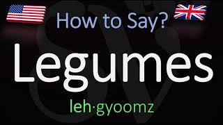 How to Pronounce Legumes CORRECTLY Meaning amp Pronunciation [upl. by Merth]