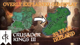 Crusader Kings 3 Overly Explained  Ireland Conquest in 30 Years [upl. by Etnoj806]