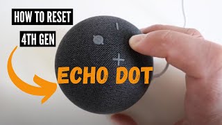 How To Reset Echo Dot 4th Gen [upl. by Quarta572]