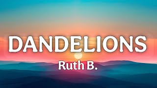 Ruth B  Dandelions SlowedReverb Lyrics [upl. by Koren]