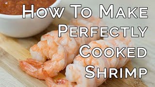 How to Make Perfectly Cooked Shrimp Every Time [upl. by Idnyc154]