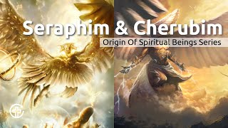 Ep 4  Cherubim and Seraphim [upl. by Eirok]