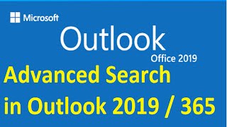 How to do advanced searches in Outlook 2019 and 365  Advanced Search in Outlook [upl. by Pleione]