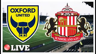 Oxford vs Sunderland LIVE STREAM [upl. by Llovera]