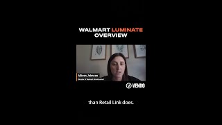 Walmart Luminate Overview [upl. by Ffoeg]