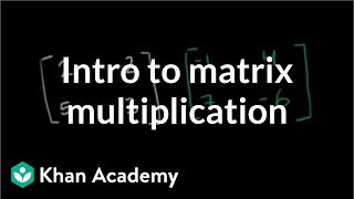 Matrix multiplication introduction  Matrices  Precalculus  Khan Academy [upl. by Ainnek746]