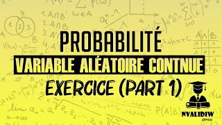 Probabilité  Exercice part 1  Variable aléatoire continue Chapitre 3 [upl. by Wilkison]