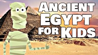 Ancient Egypt for Kids [upl. by Annabela]