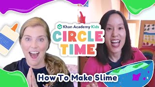 How To Make Slime  Storytime for Kids  Circle Time with Khan Academy Kids [upl. by Anhavas137]