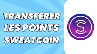 Comment Transferer Les Point Sweatcoin A Sweat Wallet [upl. by Sajovich524]