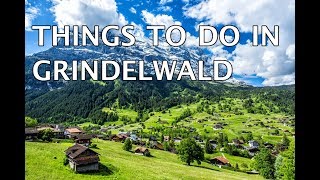 Things to Do in Grindelwald Switzerland 4k [upl. by Mcwilliams]