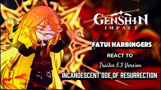 Fatui Harbingers react to Trailer 53 Version ‖Genshin impact ‖Gacha reaction GCC Past Fatui [upl. by Elfreda]