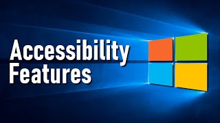 Accessibility Features That Make Windows 10 Easier to Use [upl. by Eille]